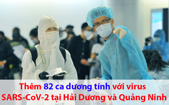 Thêm 82 ca dương tính với virus SARS-CoV-2 tại Hải Dương và Quảng Ninh